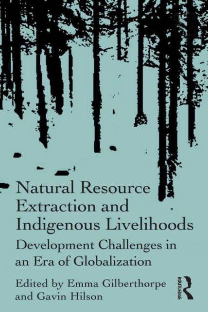 Natural Resource Extraction and Indigenous Livelihoods