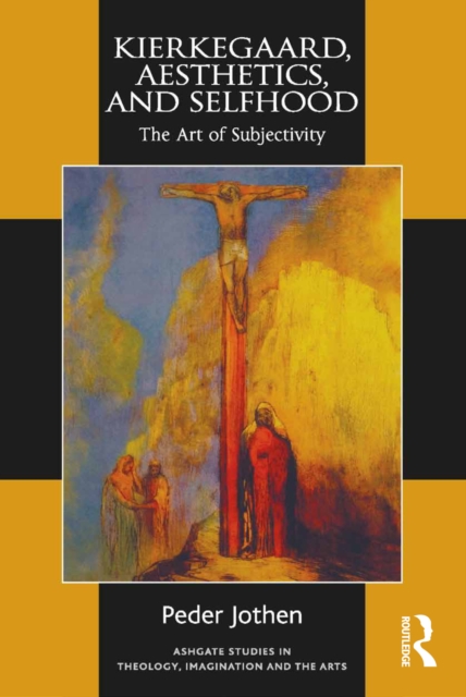 Kierkegaard, Aesthetics, and Selfhood