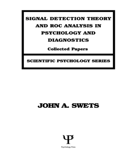 Signal Detection Theory and ROC Analysis in Psychology and Diagnostics