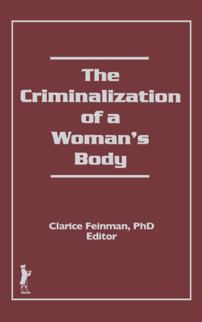 Criminalization of a Woman's Body