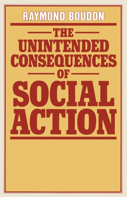 Unintended Consequences of Social Action