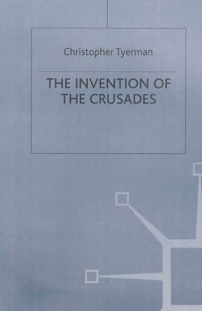 Invention of the Crusades