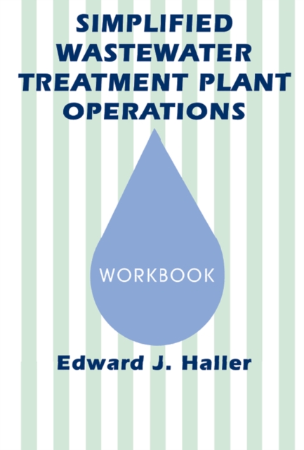 Simplified Wastewater Treatment Plant OperationsWorkbook