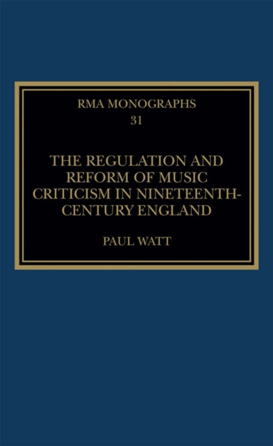 Regulation and Reform of Music Criticism in Nineteenth-Century England
