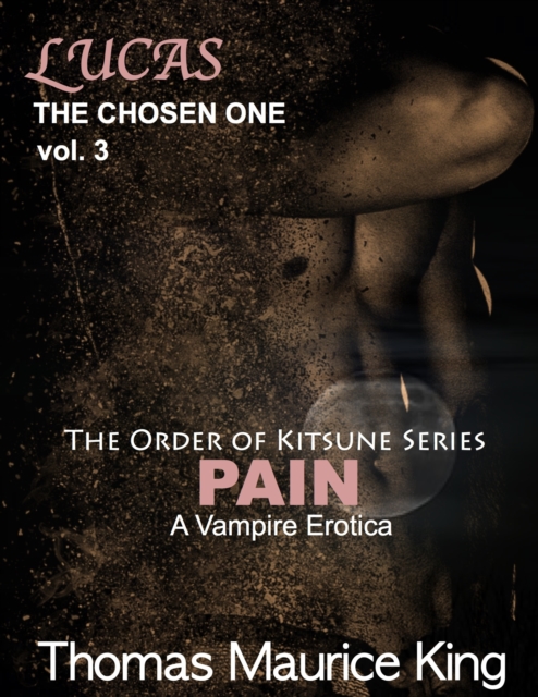 Pain (Lucas, The Chosen One Vol. 3)