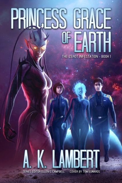 Princess Grace of Earth, The Zerot Infestation, Book 1