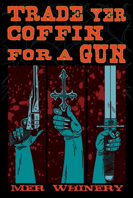 Trade Yer Coffin For A Gun