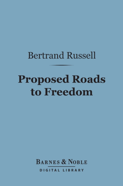 Proposed Roads to Freedom (Barnes & Noble Digital Library)