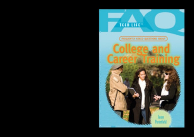 Frequently Asked Questions About College and Career Training