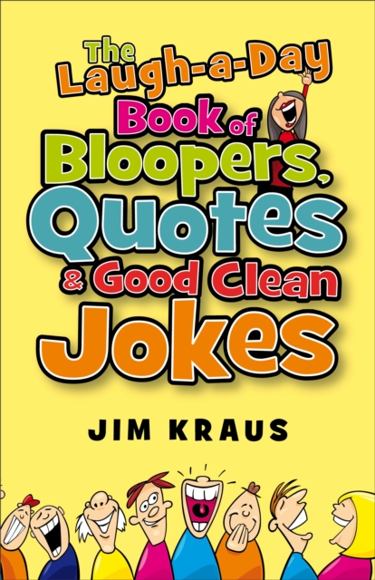 Laugh-a-Day Book of Bloopers, Quotes & Good Clean Jokes