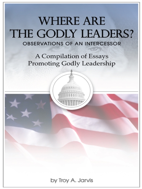 Where Are the Godly Leaders?