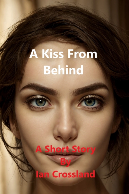 Kiss From Behind