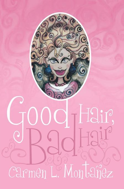 Good Hair, Bad Hair