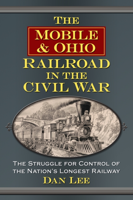 Mobile & Ohio Railroad in the Civil War