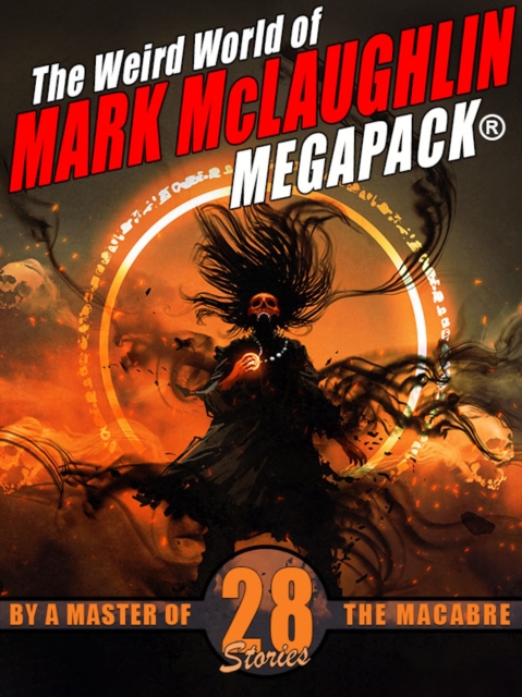 Weird World of Mark McLaughlin MEGAPACK(R)