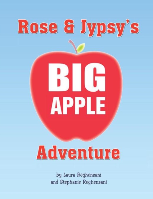 Rose and Jypsy's Big Apple Adventure