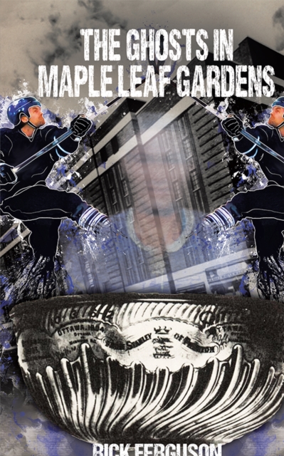 Ghosts in Maple Leaf Gardens