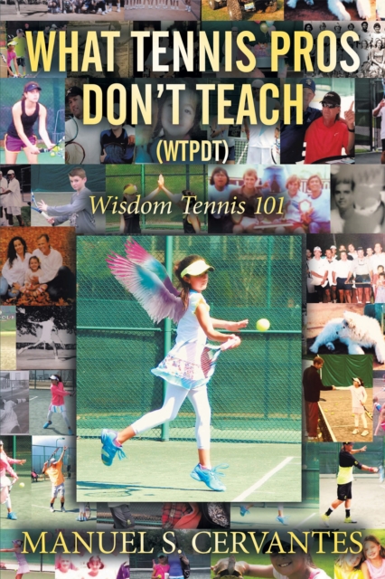 What Tennis Pros Don'T Teach (Wtpdt)