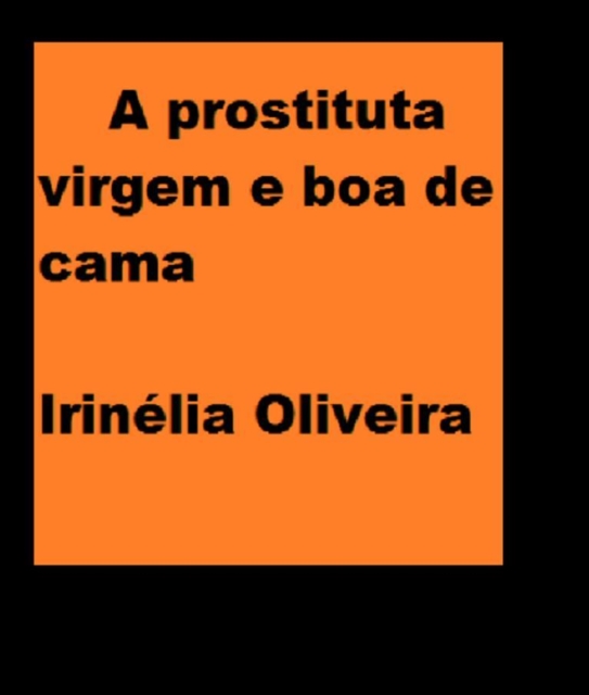 A prostituta virgem e boa de cama