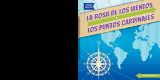 La rosa de los vientos y los puntos cardinales (The Compass Rose and Cardinal Directions)