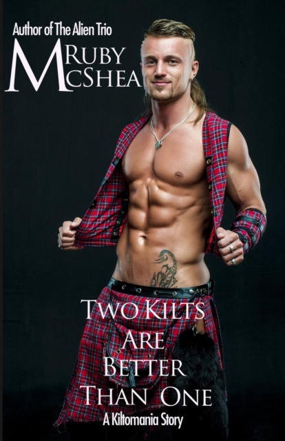 Two Kilts Are Better Than One