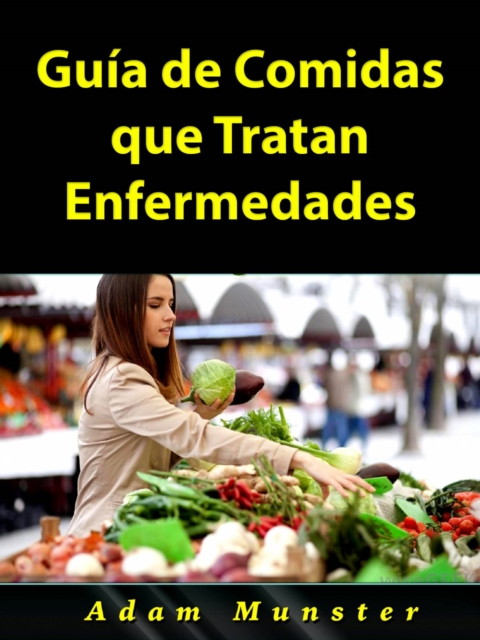 Guía de Comidas que Tratan Enfermedades