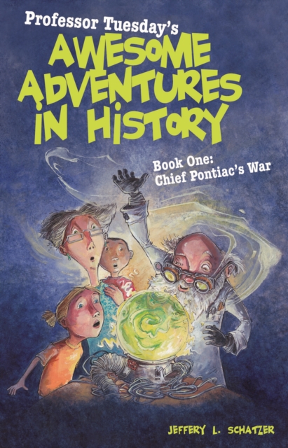 Professor Tuesday's Awesome Adventures in History