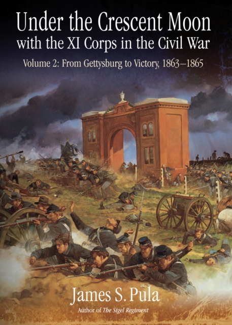 Under the Crescent Moon with the XI Corps in the Civil War