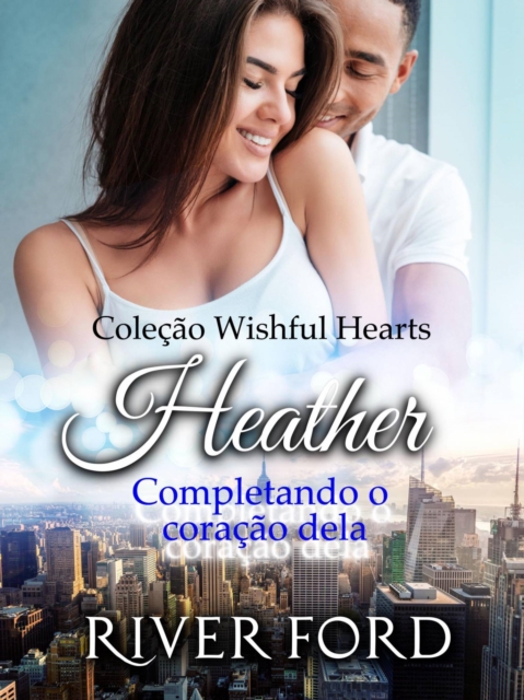 Completando o coração dela: Heather