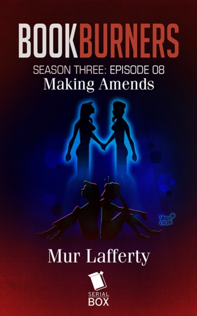 Making Amends (Bookburners Season 3 Episode 8)