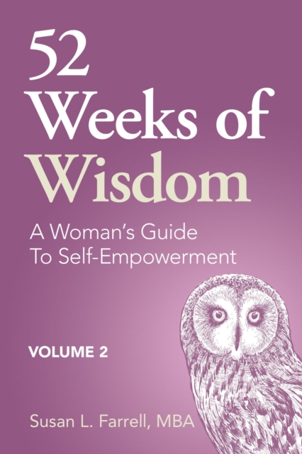 52 Weeks of Wisdom, A Woman's Guide to Self-Empowerment, Volume 2