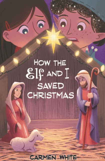 How the Elf and I Saved Christmas