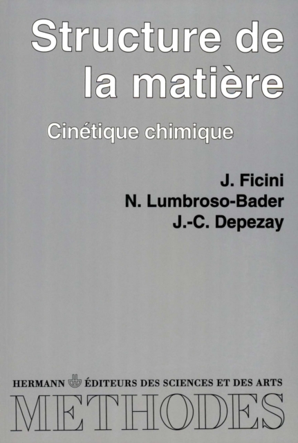 Structures de la matière cinétique chimique vol 1