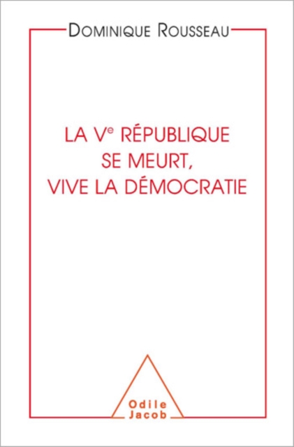 La Ve République se meurt, vive la démocratie