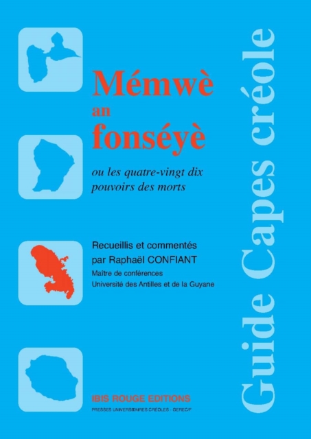 Mémwè an fonséyè ou les quatre-vingt dix pouvoirs des morts