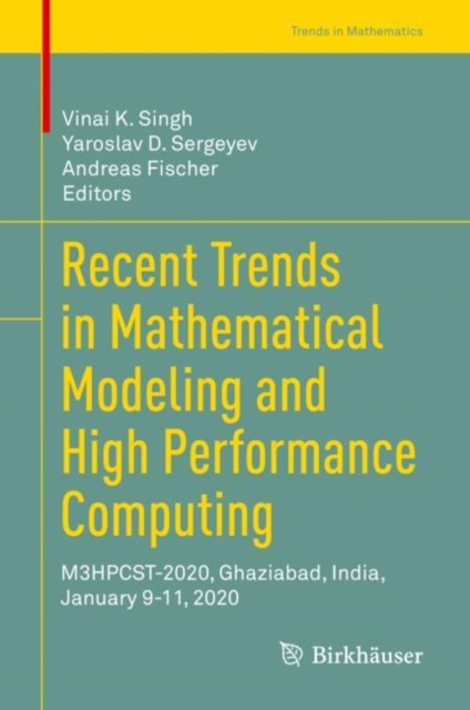 Recent Trends in Mathematical Modeling and High Performance Computing