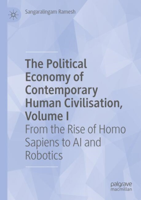 Political Economy of Contemporary Human Civilisation, Volume I