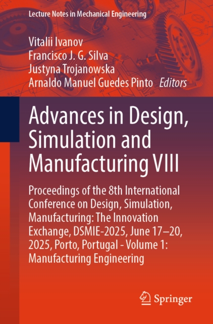Advances in Design, Simulation and Manufacturing VIII