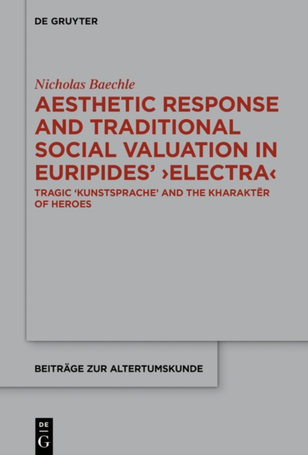 Aesthetic Response and Traditional Social Valuation in Euripides'  Electra 