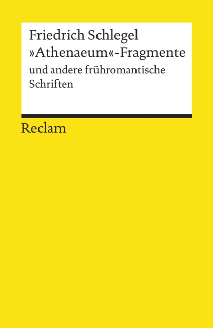 »Athenaeum«-Fragmente und andere frühromantische Schriften