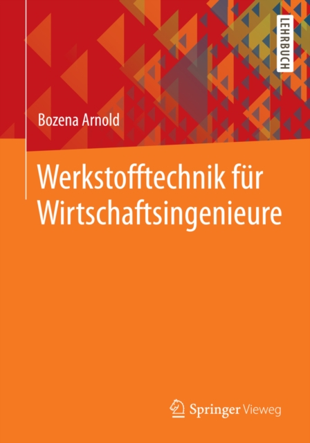 Werkstofftechnik für Wirtschaftsingenieure