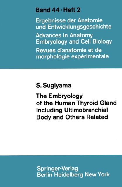 Embryology of the Human Thyroid Gland Including Ultimobranchial Body and Others Related