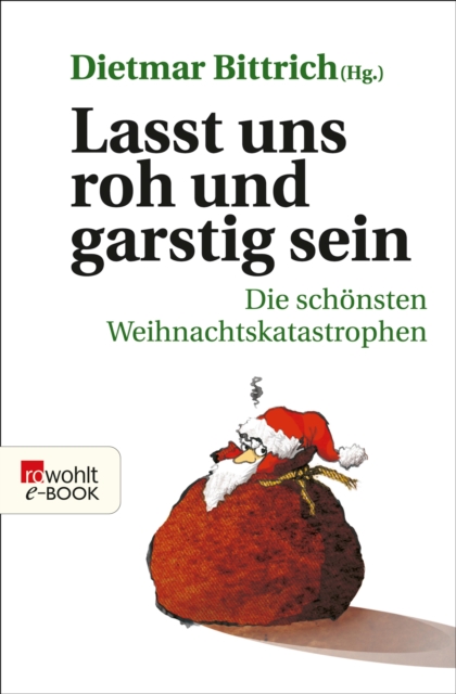 Lasst uns roh und garstig sein