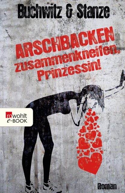 Arschbacken zusammenkneifen, Prinzessin!