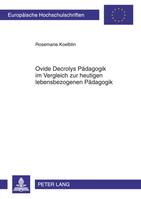 Ovide Decrolys Paedagogik im Vergleich zur heutigen lebensbezogenen Paedagogik