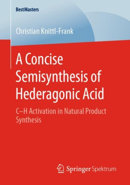 Concise Semisynthesis of Hederagonic Acid