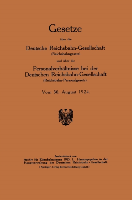 Gesetze über die Deutsche Reichsbahn-Gesellschaft (Reichsbahngesetz) und über die Personalverhältnisse bei der Deutschen Reichsbahn-Gesellschaft (Reichsbahn-Personalgesetz)