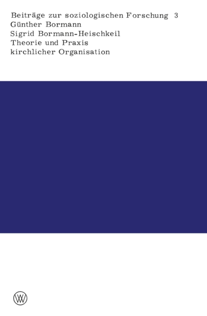 Theorie und Praxis kirchlicher Organisation