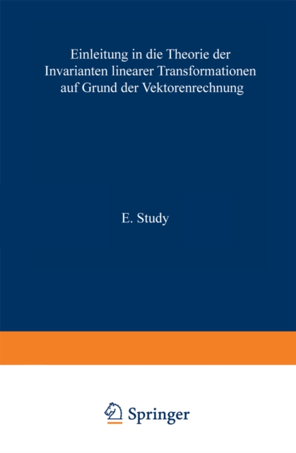 Einleitung in die Theorie der Invarianten linearer Transformationen auf Grund der Vektorenrechnung
