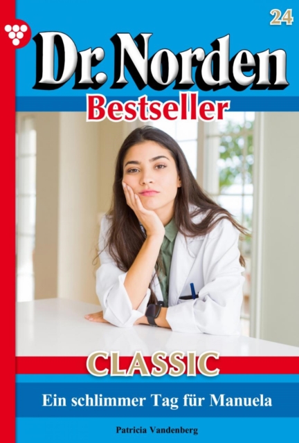 Dr. Norden Bestseller Classic 24 – Arztroman